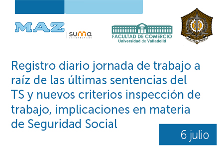 Jornada MAZ Valladolid: Registro diario jornada de trabajo a raíz de las últimas sentencias del TS y nuevos criterios inspección