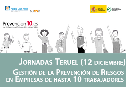 Jornada MAZ Teruel: la Gestión de la Prevención de Riesgos en Empresas de hasta 10 trabajadores. Prevención 10