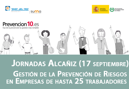 Jornada MAZ Alcañiz: la Gestión de la Prevención de Riesgos en Empresas de hasta 25 trabajadores. Prevención 10 y Prevención 25