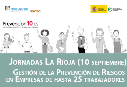 Jornada MAZ La Rioja: la Gestión de la Prevención de Riesgos en Empresas de hasta 25 trabajadores. Prevención 10 y Prevención 25