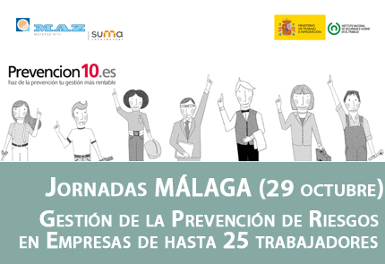 Jornada MAZ Málaga: la Gestión de la Prevención de Riesgos en Empresas de hasta 25 trabajadores. Prevención 10 y Prevención 25